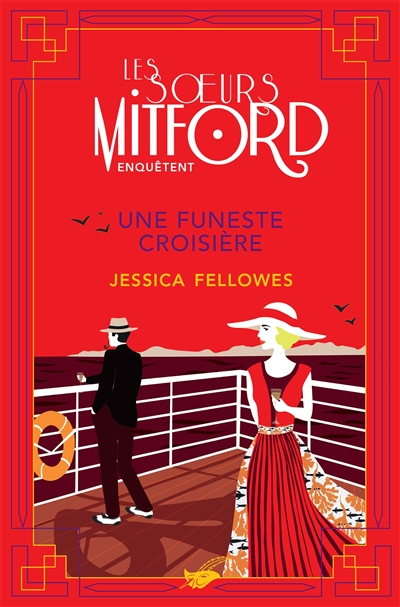 Les soeurs Mitford enquêtent. Une funeste croisière