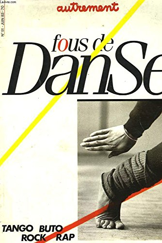 Autrement, n° 51. Fous de danse