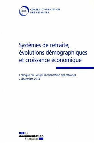 Systèmes de retraite, évolutions démographiques et croissance économique