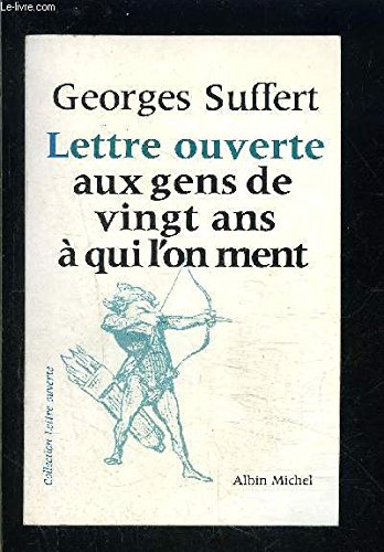 Lettre ouverte aux gens de vingt ans à qui l'on ment