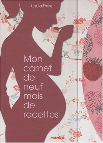 Mon carnet de neuf mois de recettes