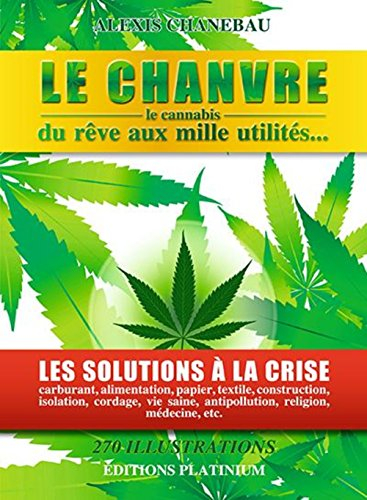 Le chanvre, le cannabis : du rêve aux mille utilités...