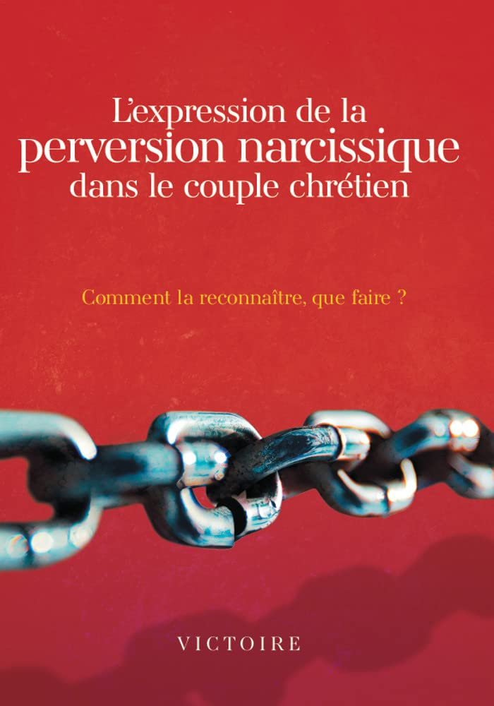 L’expression de la perversion narcissique dans le couple chrétien