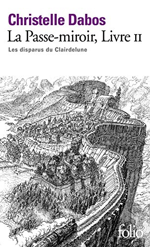 La passe-miroir. Vol. 2. Les disparus du Clairdelune