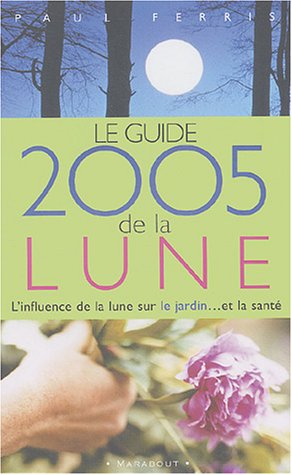 guide de la lune : la lune et ses influences