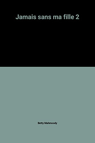 jamais sans ma fille 2