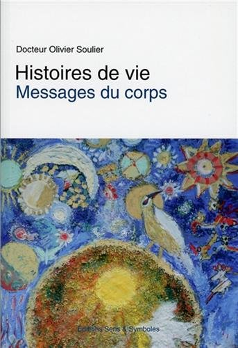 Histoires de vie : messages du corps