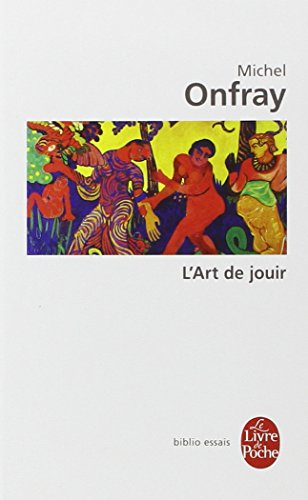 L'art de jouir : pour un matérialisme hédoniste