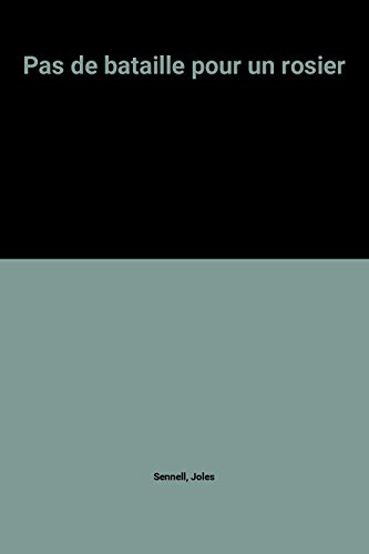 Pas de bataille pour un rosier