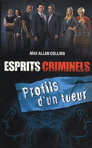 Esprits criminels. Vol. 2. Profils d'un tueur