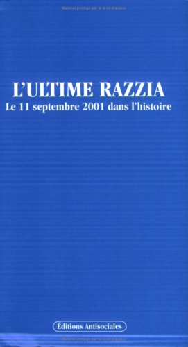 L'ultime razzia : le 11 septembre 2001 dans l'histoire