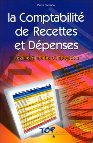 La comptabilité de recettes et dépenses : régime simplifié et super simplifié d'imposition