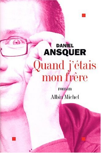 Quand j'étais mon frère