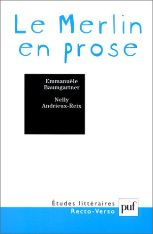 Le Merlin en prose : fondations du récit arthurien