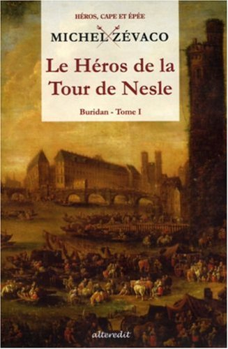 Buridan. Vol. 1. Le héros de la Tour de Nesle