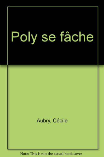 Poly se fâche