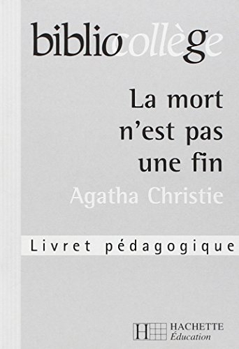 La mort n'est pas une fin, Agatha Christie : livret pédagogique