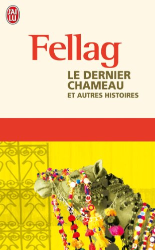 Le dernier chameau : et autres histoires