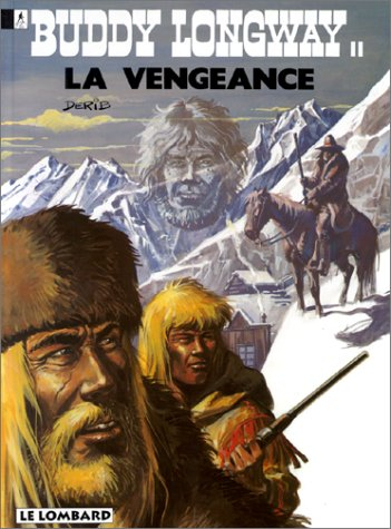 buddy longway, tome 11 : la vengeance