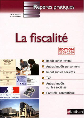 La fiscalité : impôt sur le revenu, autres impôts personnels, impôts sur les sociétés, TVA, autres i