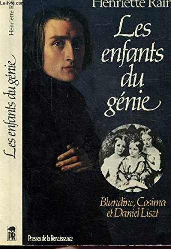Les Enfants du génie : Blandine, Cosima et Daniel Liszt
