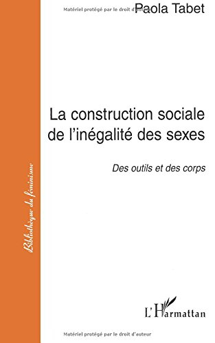 La construction sociale de l'inégalité des sexes : des outils et des corps