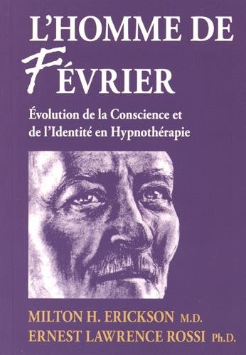 l'homme de fevrier : evolution de la conscience et de l'identité en hypnothérapie