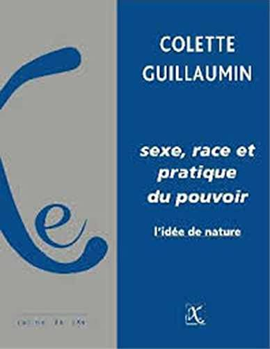 Sexe, race et pratique du pouvoir : l'idée de nature