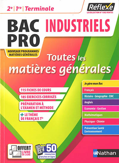 Bac pro industriels 2de, 1re, terminale : toutes les matières générales : nouveaux programmes, matiè