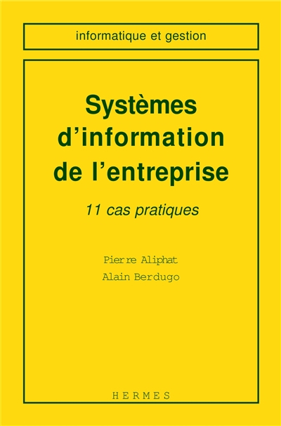Systèmes informatiques de l'entreprise : 11 cas pratiques
