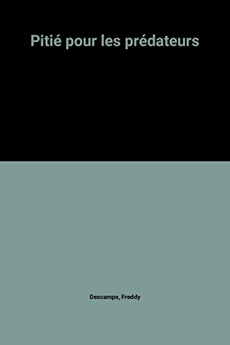 pitié pour les prédateurs