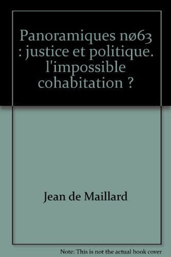 Panoramiques, n° 63. Justice et politique : l'impossible cohabitation ?