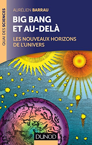 Big bang et au-delà : les nouveaux horizons de l'Univers