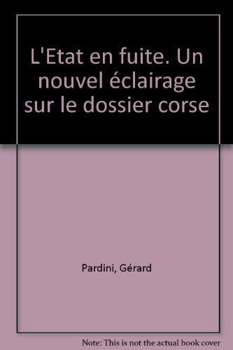 L'État en fuite : un nouvel éclairage sur le dossier corse