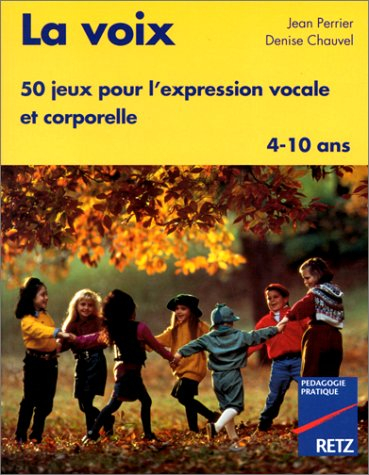 voix, 50 jeux pour l'expression vocale