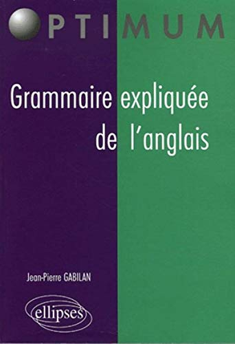 Grammaire expliquée de l'anglais