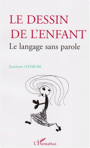 Le dessin de l'enfant : le langage sans parole