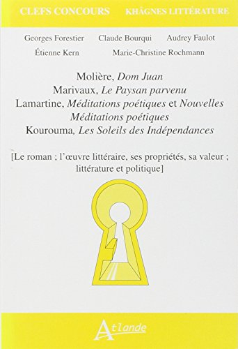 Molière, Dom Juan ; Marivaux, Le paysan parvenu ; Lamartine, Méditations poétiques et Nouvelles Médi