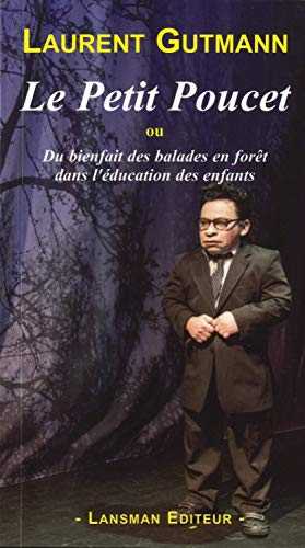 Le Petit Poucet ou Du bienfait des balades en forêt dans l'éducation des enfants