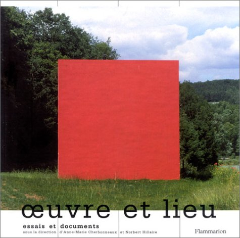 Oeuvre et lieu : essais et documents