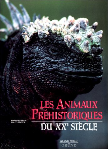Les Animaux préhistoriques du XXe siècle
