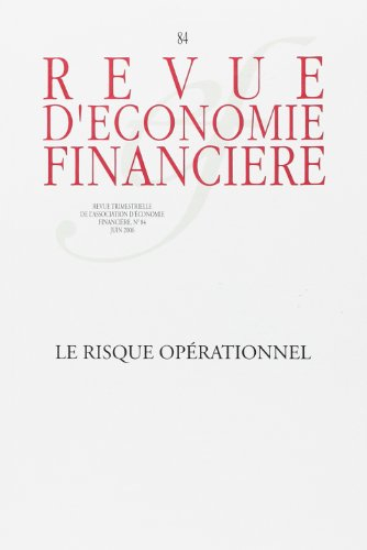 Revue d'économie financière, n° 84. Le risque opérationnel