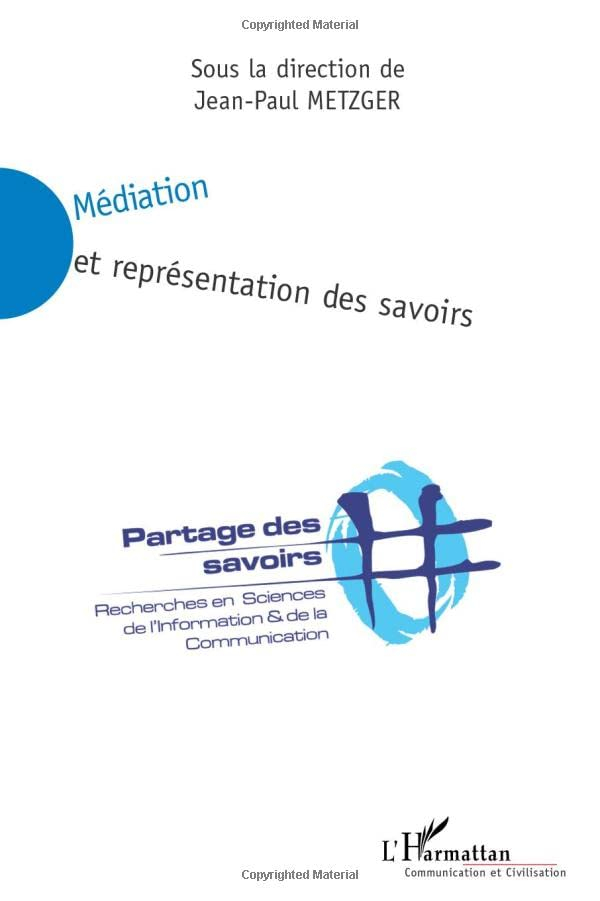 Médiation et représentation des savoirs : partage des savoirs, recherches en sciences de l'informati