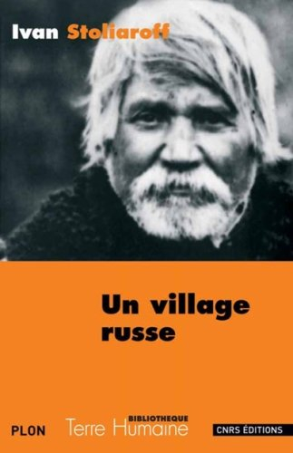 Un village russe : récit d'un paysan de la région de Voronej (1880-1906). Quatre témoignages. Quatre