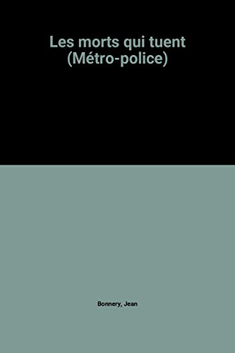 les morts qui tuent (métro-police)