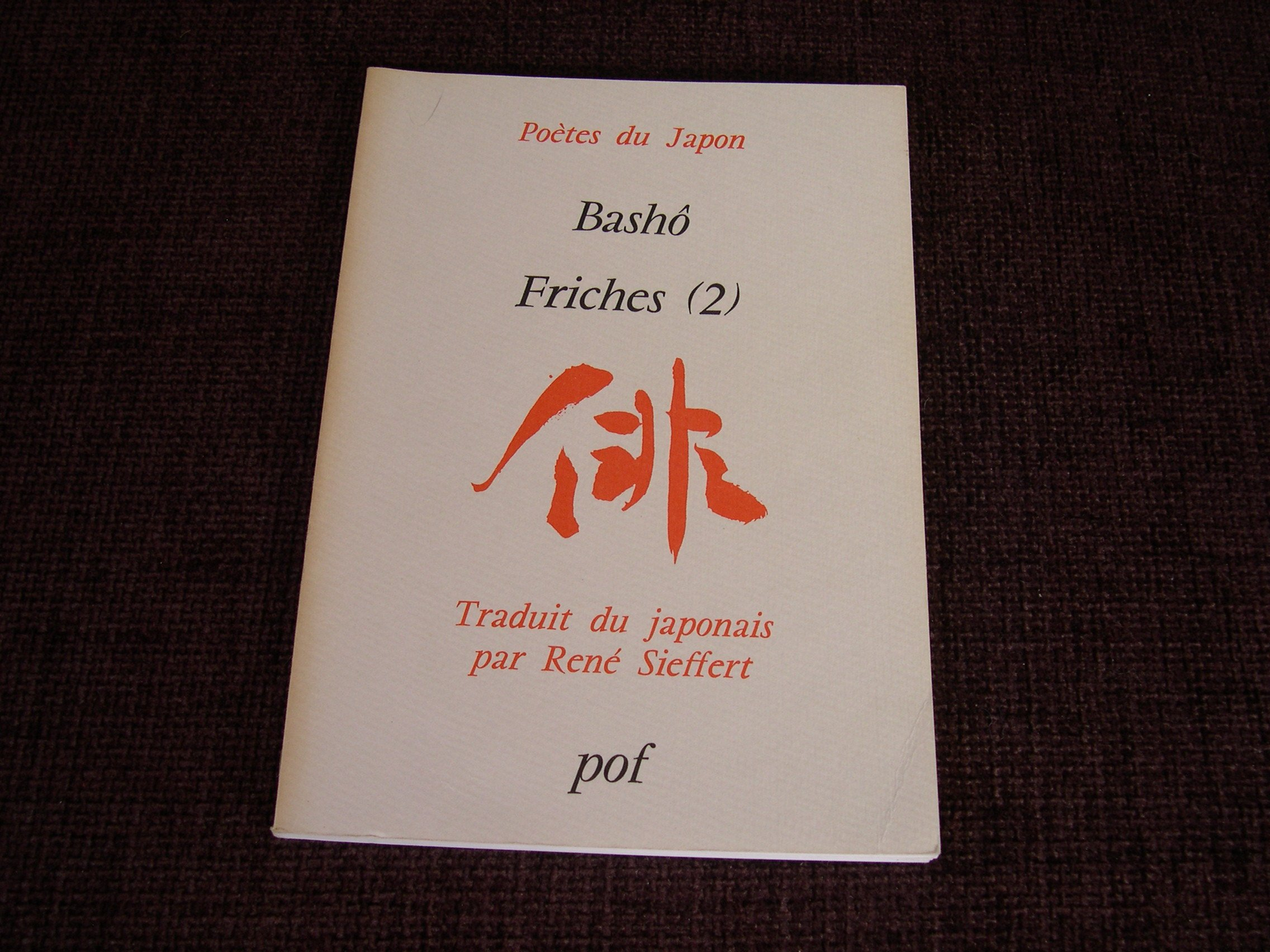 Friches : les sept livres de l'école de Bashô. Vol. 2