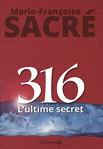 316 : l'ultime secret