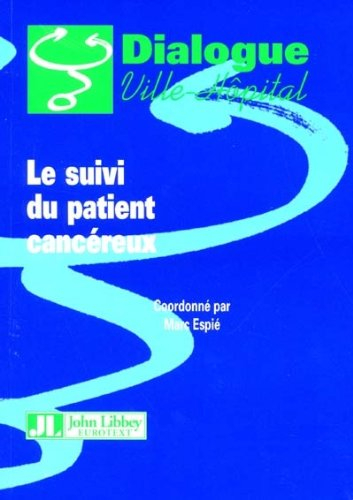 Le suivi du patient cancéreux