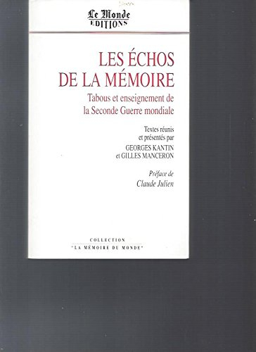 Les Echos de la mémoire : tabous et enseignements de la Seconde Guerre mondiale