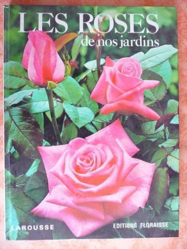 Les Roses de nos jardins